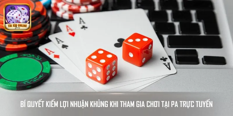 Áp dụng bí kíp để tự tin chinh phục sảnh PA trực tuyến mỗi ngày
