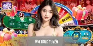 WM Trực Tuyến - Thiên Đường Cá Cược, Live Casino Đỉnh Cao